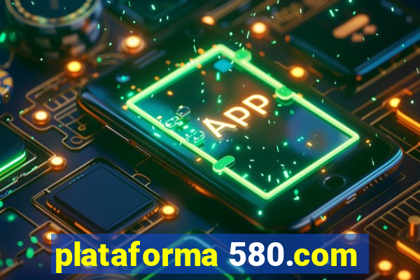 plataforma 580.com